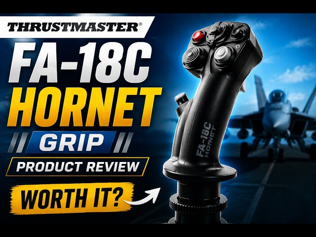 Thrustmaster FA-18C Hornet Grip - Product Review - Is It Worth the Hype