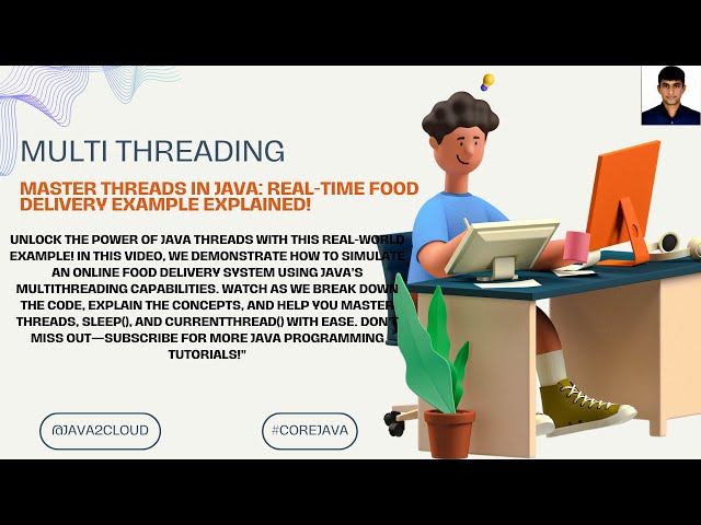 45. Master Threads in Java: Real-Time Food Delivery Example Explained!