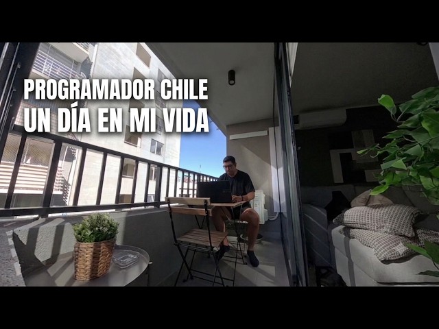 Me fui a CHILE a trabajar como programador | Day In My Life