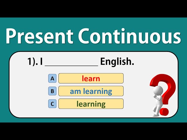 Present Continuous | Present Continuous Tense Quiz | Grammar Test