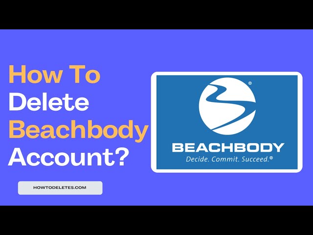 How To Delete Beachbody Account