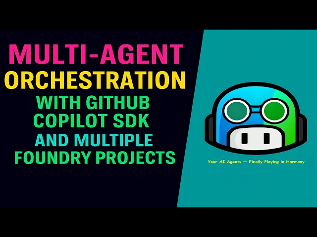 How to Orchestrate Multiple Agents Across Multiple Foundry Projects Using Copilot SDK