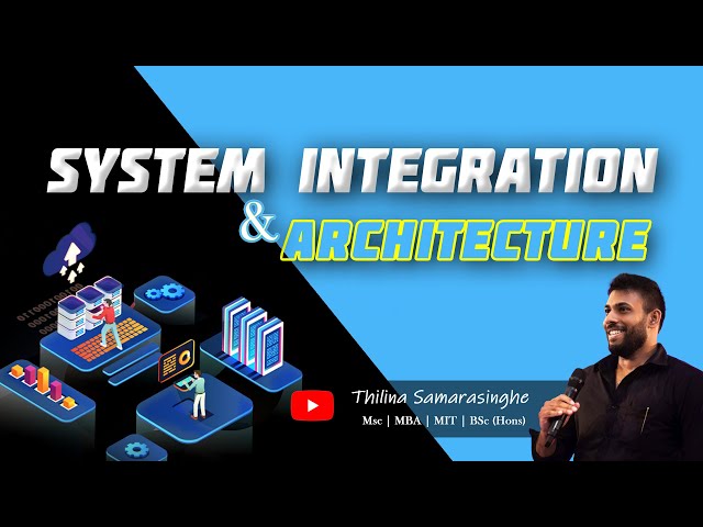 Introduction to System Integration & Architecture Lecture 01 | Part 01