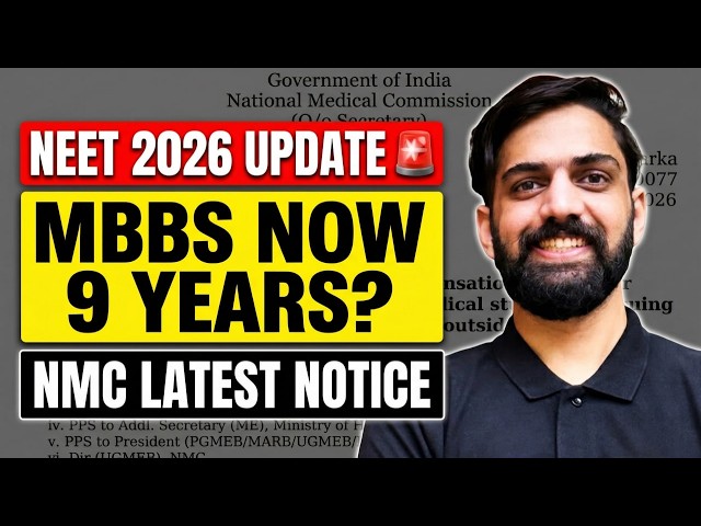 NMC New Notice for NEET Students 🚨 MBBS Now 9 Years? | NEET 2026 Latest Update