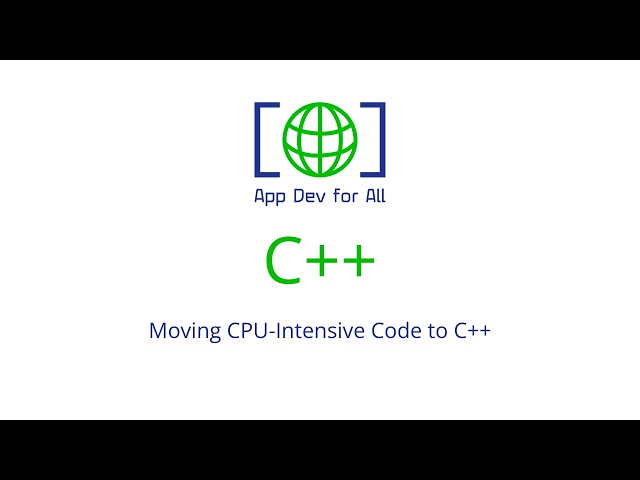 Moving CPU-Intensive Code to C++