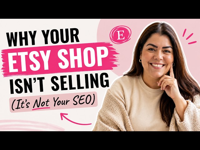 Why Your Etsy Shop Isn't Selling (It's Not Your SEO)