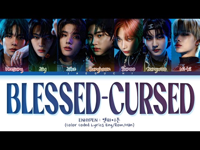 ENHYPEN Blessed-Cursed Lyrics (엔하이픈 Blessed-Cursed 가사) (Color Coded Lyrics)
