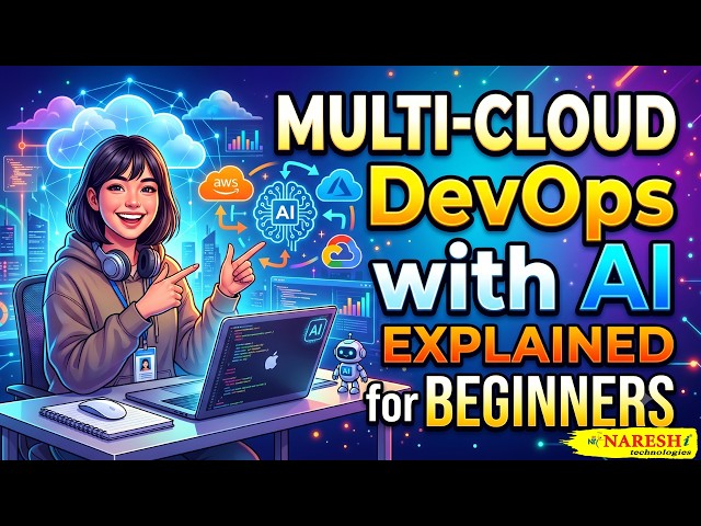 Multi-Cloud DevOps with AI Explained for Beginners: Job-Ready Roadmap | Multi-Cloud | Naresh IT