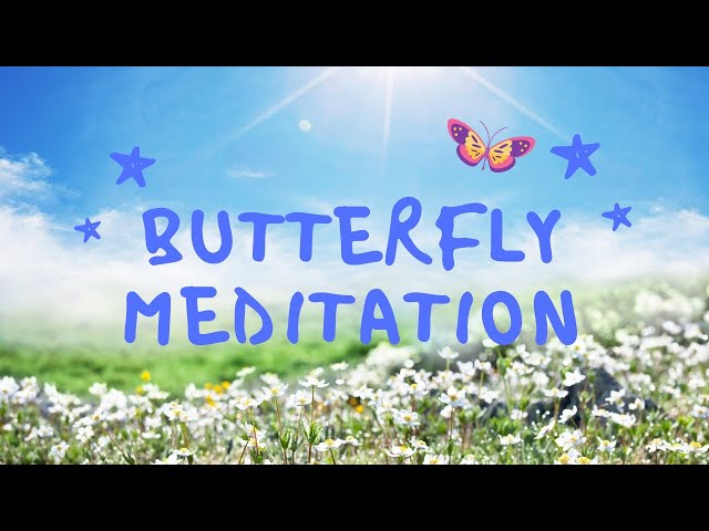 5 Minute Butterfly Meditation for Kids (Mindfulness for Children)