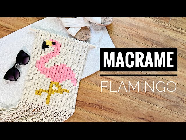 DIY Macrame Wall Hanging | Flamingo