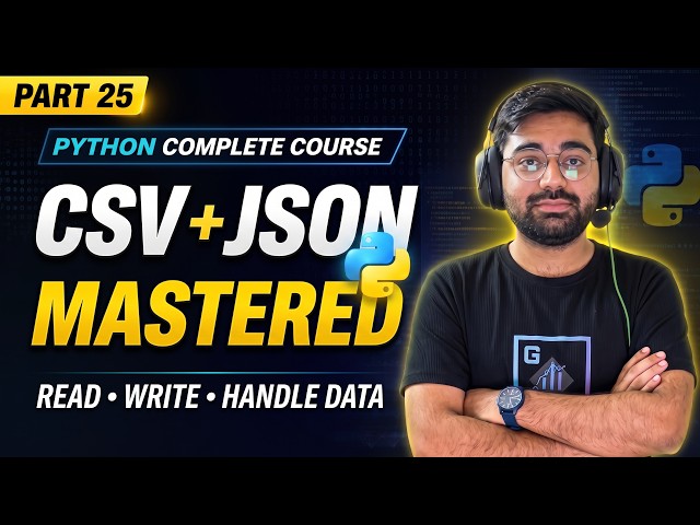 Python CSV & JSON Explained | Read, Write & Handle Data | Python Full Course