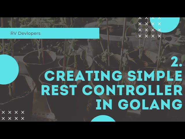 2. Creating Simple REST controller in golang