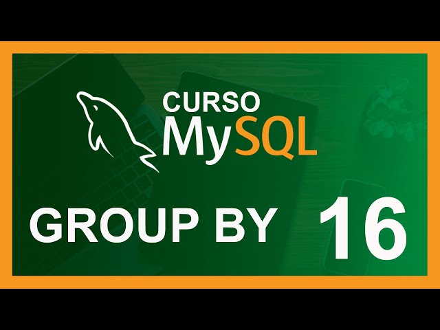 CURSO de MYSQL RAPIDO 2020 # 16 🛢️ GROUP BY (consultas SQL)