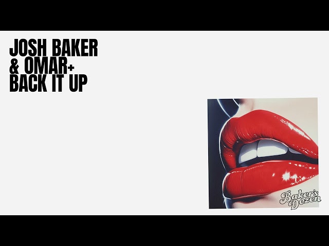 Josh Baker, Omar+ - Back It Up