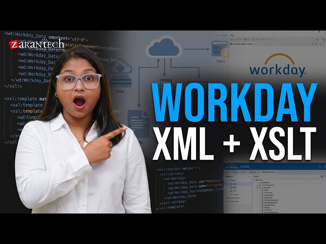XML Structure and XSLT Basics | Workday Integration and Studio | ZaranTech