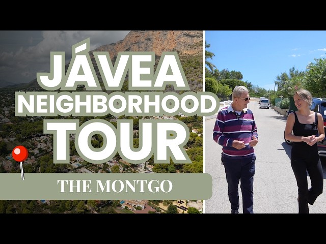 Neighborhood Tour Javea, Spain: The Montgó
