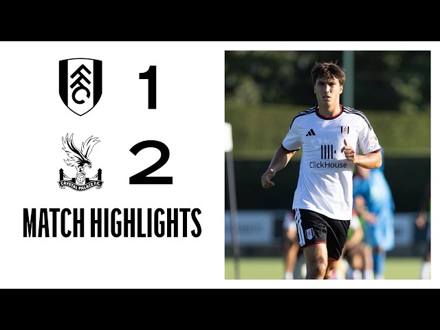 Robinson Goal, First Minutes for Gonzalo & Palacios ⏱️ | Fulham 1-2 Crystal Palace