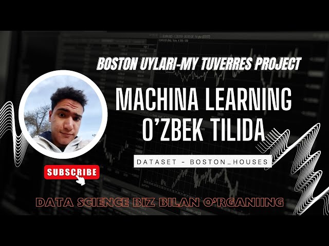 My tuverres - Machina Learning PYTHON O'zbek tilida (4K)