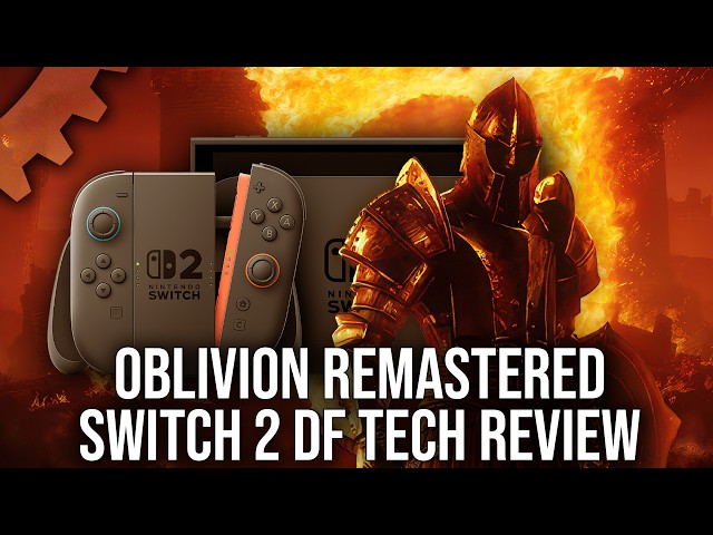 Oblivion Remastered - Switch 2 DF Review - Impressive Visuals, Frustrating Performance