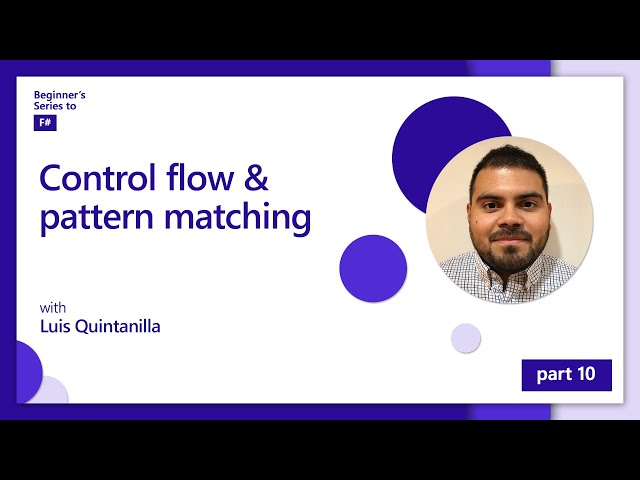 Control flow & pattern matching [10 of 12] | F# for Beginners