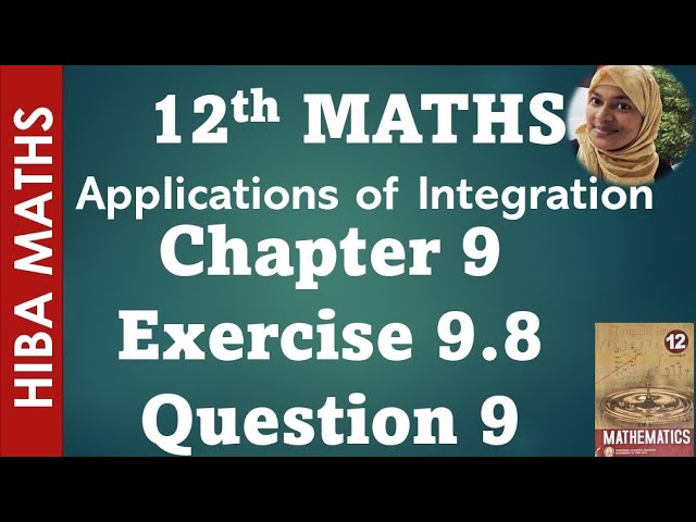 12th maths chapter 9 exercise 9.8 question 9 applications of integration tn syllabus hiba maths