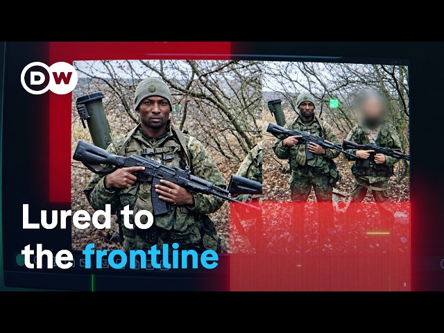 Putin’s foreign fighters - How Russia is recruiting foreign nationals for the war | DW Documentary