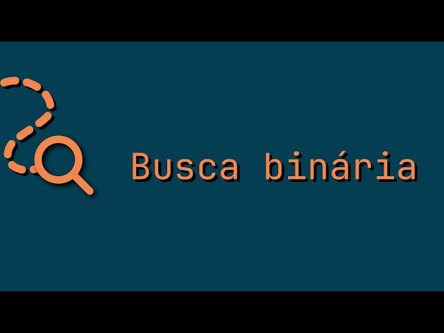 Como funciona a busca binária