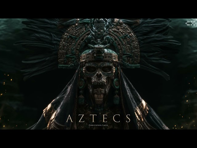 Christopher Ladex - AZTECS