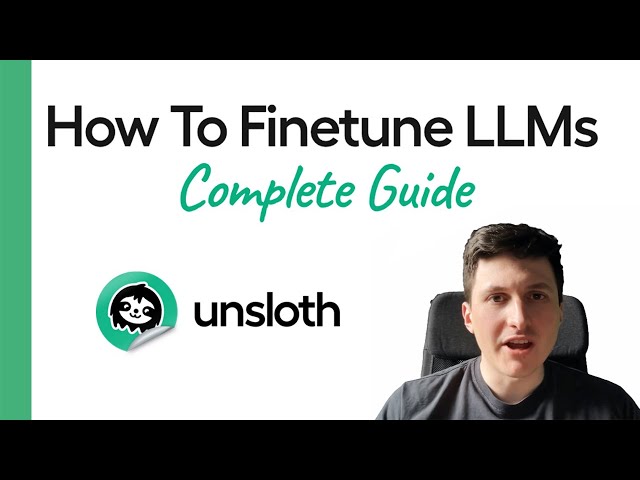 How to Fine-tune LLMs with Unsloth: Complete Guide
