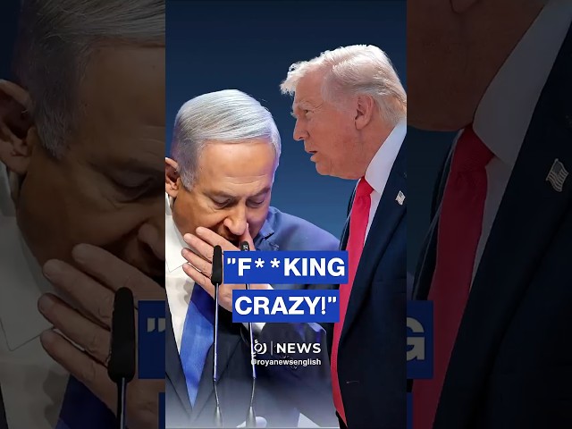 Trump confirms calling Netanyahu “fu**king crazy”
