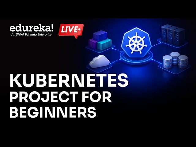 Kubernetes Project for Beginners | Run your First App on Kubernetes | Edureka | Kubernetes Live