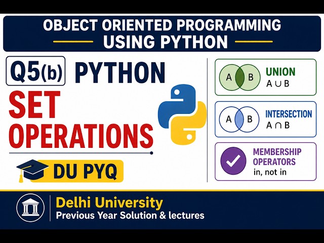 Q5(b) Python Set Operations | Union, Intersection & Membership Operators | DU PYQ
