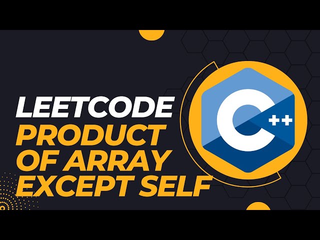 LeetCode - Product of Array Except Self - C++ Coding Interview