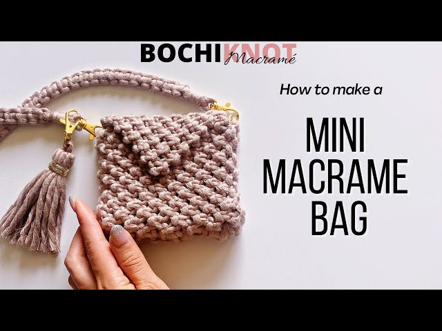 No-Fringe Mini Macrame Bag Using A Simple Knotting Technique (Perfect Bag for Toddlers)