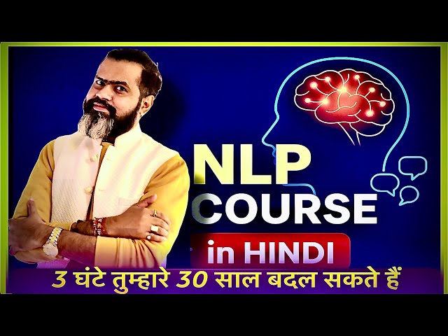 NLP Course in Hindi | Full 3-Hour Neuro-Linguistic Programming Class