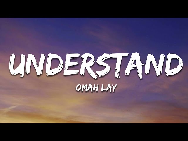 Omah Lay - Understand (Lyrics)
