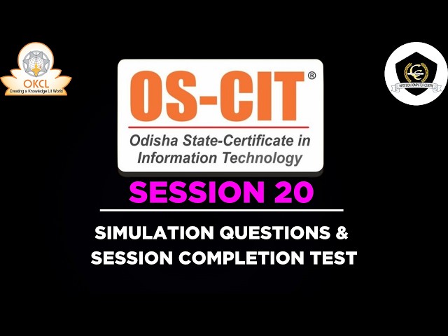 OS-CIT, SESSION 20 || SIMULATION QUESTIONS & SESSION COMPLETION TEST || INFOTECH|| OKCL