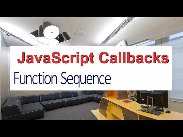 JavaScript Call backs | Function Sequence