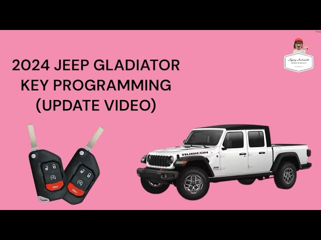 2024 JEEP GLADIATOR KEY PROGRAMMING (UPDATE VIDEO)