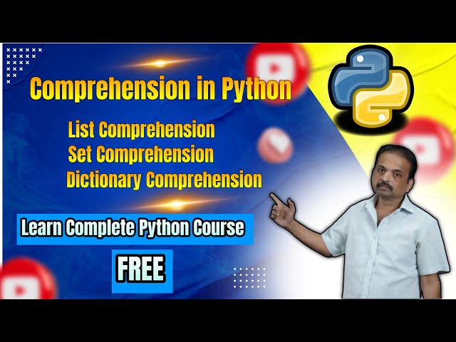 List | Set | Dictionary Comprehension in Python with Execution | Learn complete Python Course