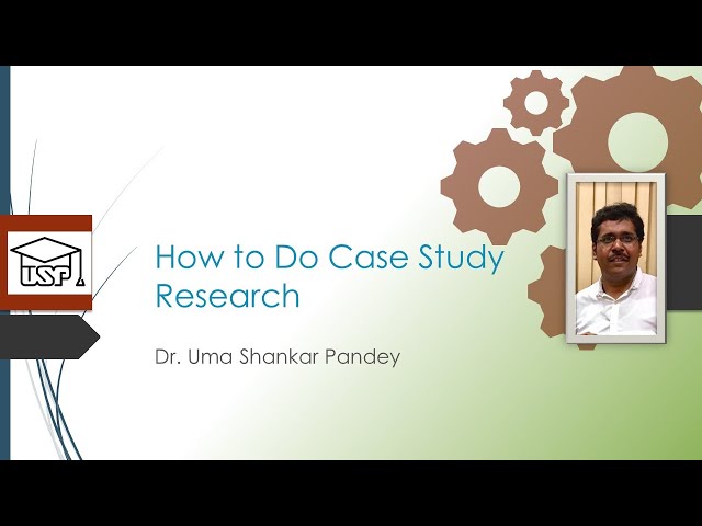 How to Do Case Study Research: USP Lectures