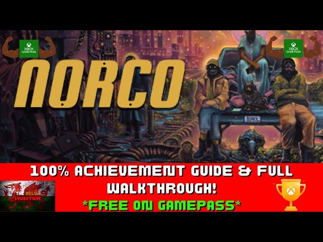 Norco - 100% Achievement Guide & FULL Walkthrough! *FREE On Gamepass*