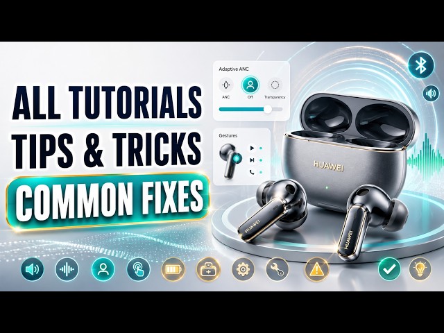 Huawei FreeBuds Pro 5 – All Tutorials, Tips, Tricks & Fixes