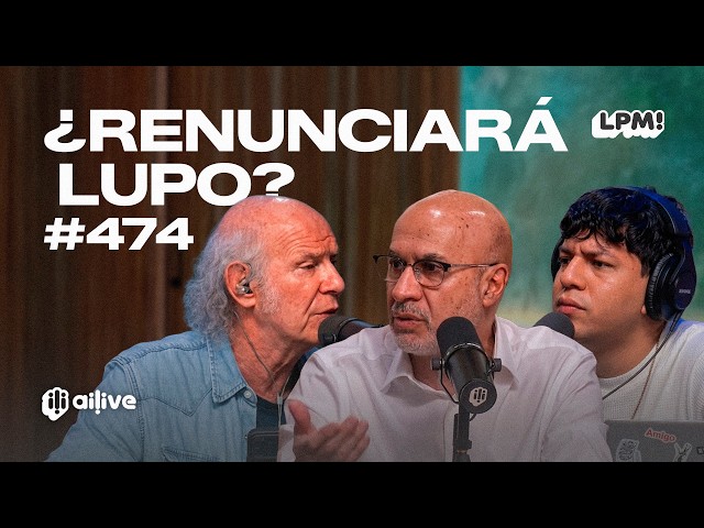 LPM! |🧐MINISTRO LUPO ¿SEGUIRÁ O RENUNCIARÁ? | CARLOS VALVERDE, NATA APARICIO, SEBAS H, CARLA