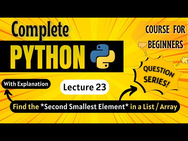 *Find the Second Smallest Number in a List / Array* | Python Full course for Beginners | Lecture 23