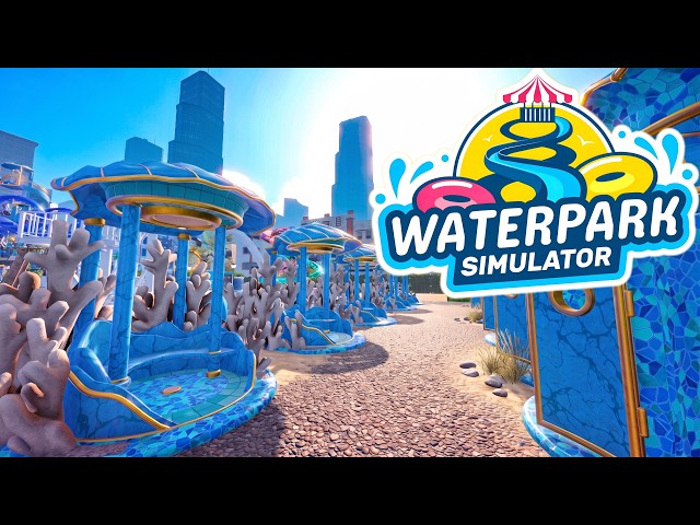 5 Star Waterpark! | Waterpark Simulator 1.0 | Part 8
