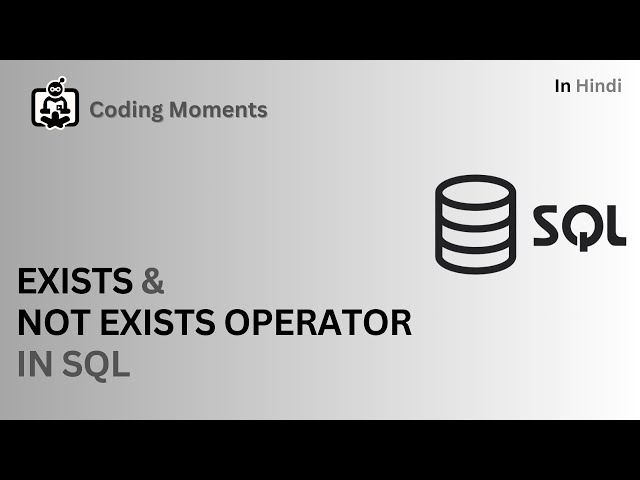 #60|| EXISTS AND NOT EXISTS OPERATOR || SUB QUERY OPERATOR || SQL LECTURE FOR BEGINNERS