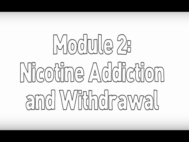 Nicotine Addiction and Withdrawal