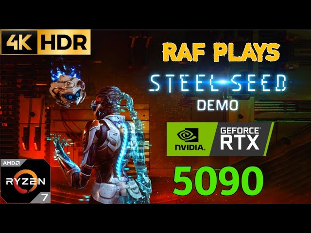 RAF PLAYS - Steel Seed Demo -  RTX 5090