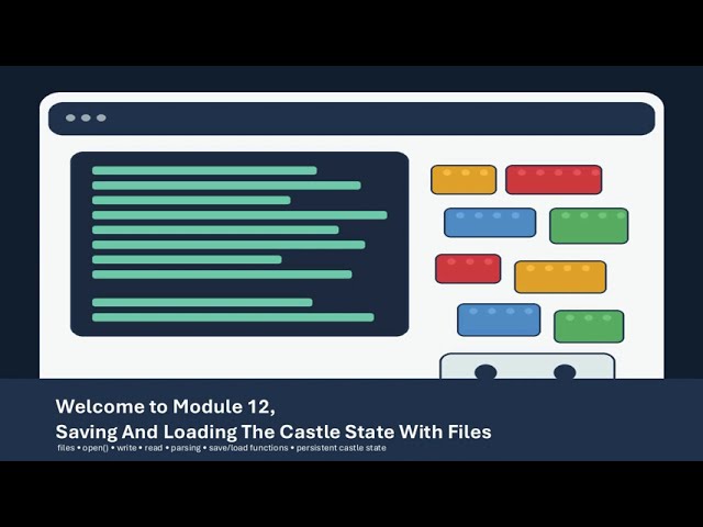 Module 12: Saving And Loading The Castle State With Files